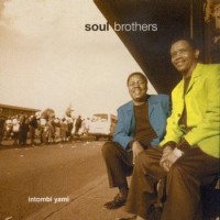 Purchase Soul Brothers - Intombi Yami