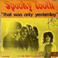 Purchase Spooky Tooth - That Was Only Yesterday