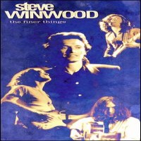 Purchase Steve Winwood - The Finer Things CD3
