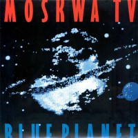 Purchase Moskwa TV - Blue Planet