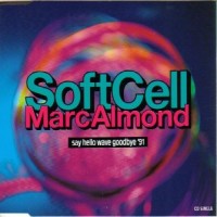 Purchase Soft Cell - Say Hello Wave Goodby e '91 CDM