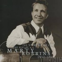 Purchase Marty Robbins - The Story of My Life: The Best of Marty Robbins 1952-1965