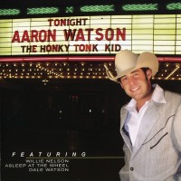 Purchase Aaron Watson - The Honky Tonk Kid