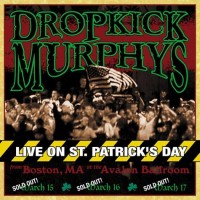 Purchase Dropkick Murphys - Live on St. Patrick's Day