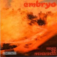 Purchase Embryo - Father Son And Holy Ghosts (Vinyl)