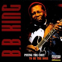 Purchase B.B. King - Paying The Cost To Be The Boss