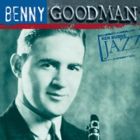 Purchase Benny Goodman - Ken Burns Jazz: The Definitive Benny Goodman