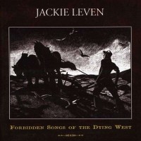Purchase Jackie Leven - The Forbidden Songs of the Dying West