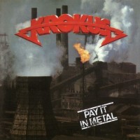 Purchase Krokus - Pay It In Metal (Vinyl)