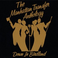 Purchase The Manhattan Transfer - The Manhattan Transfer Anthology: Down In Birdland CD1