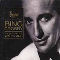 Purchase Bing Crosby - The Best Of The War Years