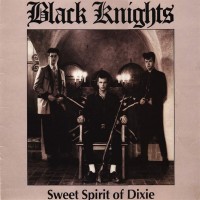 Purchase Black Knights - Sweet Spirit Of Dixie