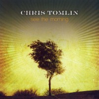 Purchase Chris Tomlin - See the Morning