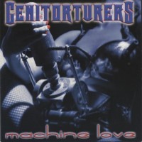 Purchase Genitorturers - Machine Love