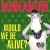Buy Nomeansno - Would We Be Alive? Mp3 Download