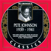 Purchase Pete Johnson - 1939-1941 (The Chronological Classics)