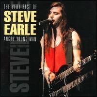 Purchase Steve Earle - The Very Best of Steve Earle: Angry Young Man