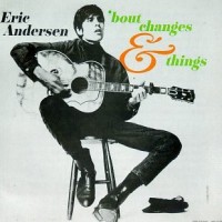 Purchase Eric Andersen - 'Bout Changes & Things