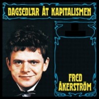 Purchase Fred Åkerström - Dagsedlar åt kapitalismen