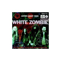 Purchase White Zombie - Astro-Creep: 2000