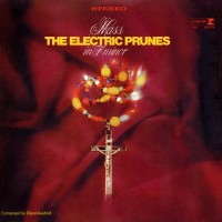 Purchase The Electric Prunes - Mass In F Minor (Reissued 2000)