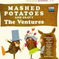 Purchase The Ventures - Mashed Potatoes And Gravy