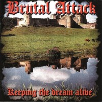 Purchase Brutal Attack - Keeping The Dream Alive