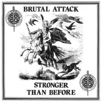 Purchase Brutal Attack - Stronger Than Before (Vinyl)