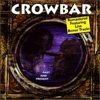 Purchase Crowbar - Past & Present
