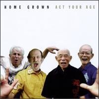 Purchase Home Grown - Act Your Age