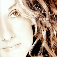 Purchase Celine Dion - ALL THE WAY... A Decade Of Song