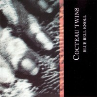 Purchase Cocteau Twins - Blue Bell Knoll