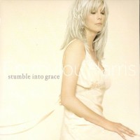 Purchase Emmylou Harris - Stumble Into Grace