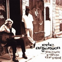 Purchase Eric Andersen - You Can't Relive The Past