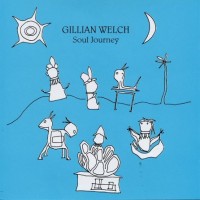 Purchase Gillian Welch - Soul Journey