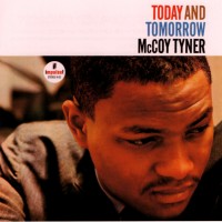 Purchase McCoy Tyner - Today And Tomorrow (Reissued 2017)