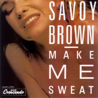 Purchase Savoy Brown - Make Me Sweat