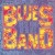 Buy The Blues band - These Kind Of Blues Mp3 Download