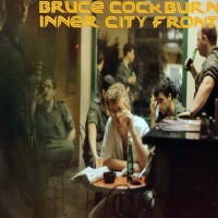 Purchase Bruce Cockburn - Inner City Front (Remastered 2002)