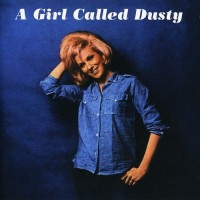 Purchase Dusty Springfield - A Girl Called Dusty (Reissued 1997)