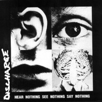 Purchase Discharge - Hear Nothing See Nothing Say Nothing