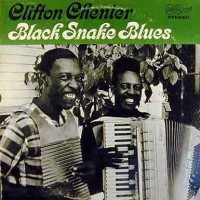 Purchase Clifton Chenier - Black Snake Blues