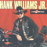 Purchase Hank Williams Jr. - Hog Wild