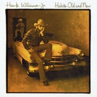 Purchase Hank Williams Jr. - Habits Old And New