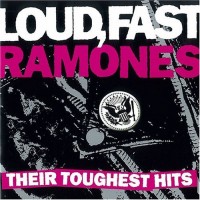 Purchase The Ramones - Loud, Fast Ramones: Their Toughest Hits