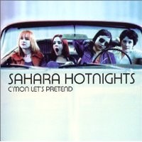 Purchase Sahara Hotnights - C'mon Let's Pretend