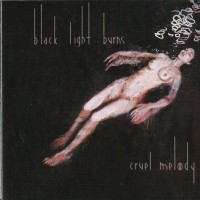 Purchase Black Light Burns - Cruel Melody