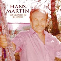 Purchase Hans Martin - Den Blomstertid Nu Kommer (2004)