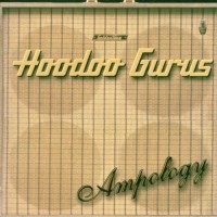 Purchase Hoodoo Gurus - Ampology CD1