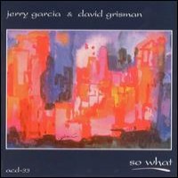 Purchase Jerry Garcia & David Grisman - So What